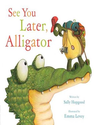 cover image of See You Later, Alligator